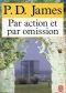 [Les enquêtes de l'inspecteur Dalgliesh 00] • Par Action Et Par Omission